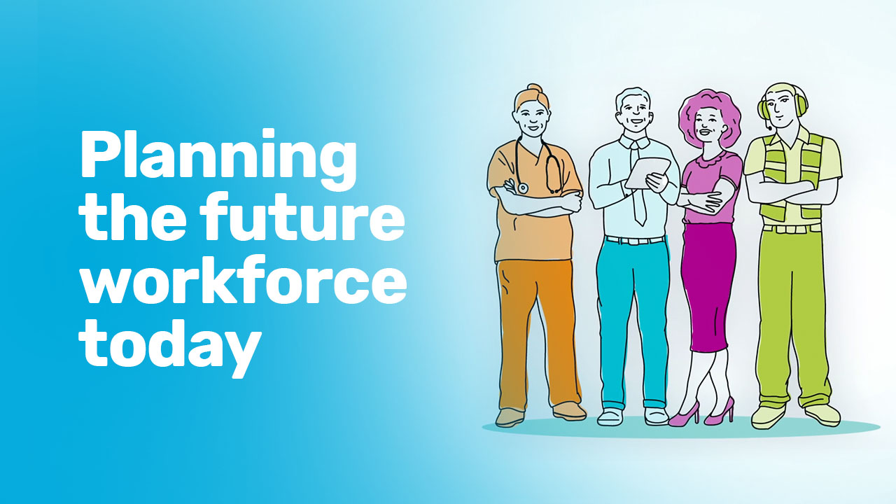 Watch now: Planning the future workforce today: Video