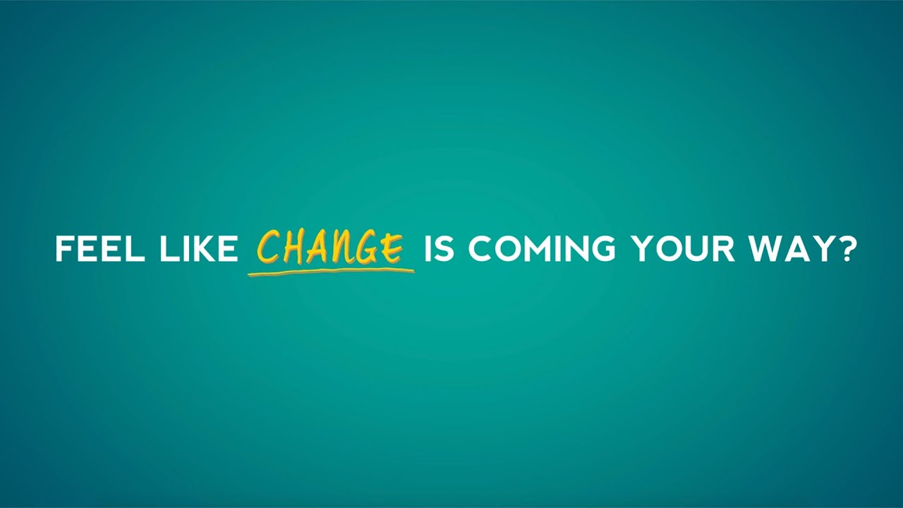 Watch now: Feel like change is coming your way?