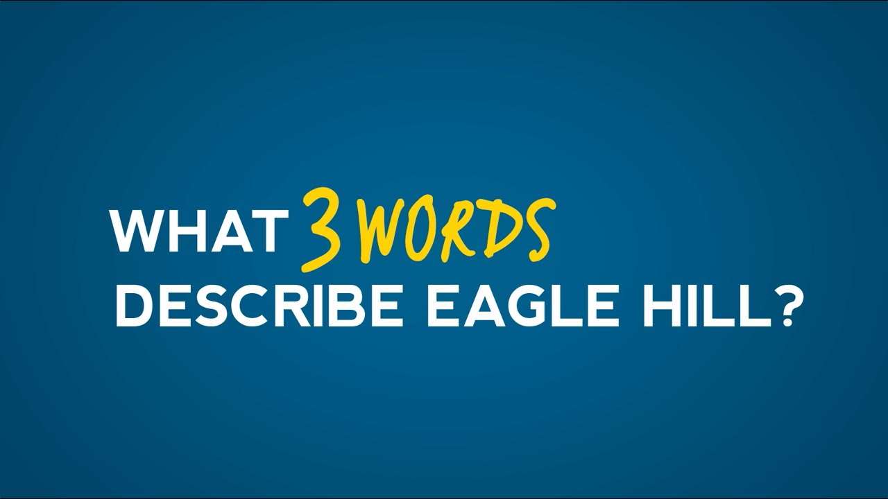 Watch now: What 3 words describe Eagle Hill?
